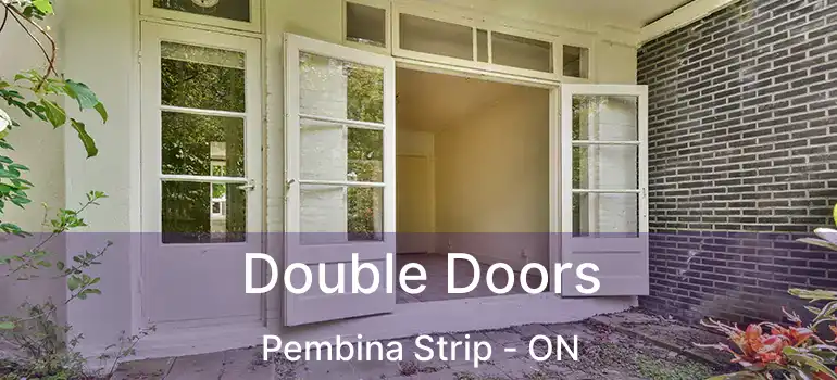 Double Doors Pembina Strip - ON