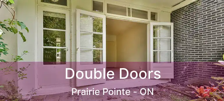  Double Doors Prairie Pointe - ON