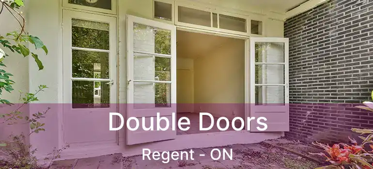  Double Doors Regent - ON