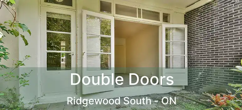 Double Doors Ridgewood South - ON