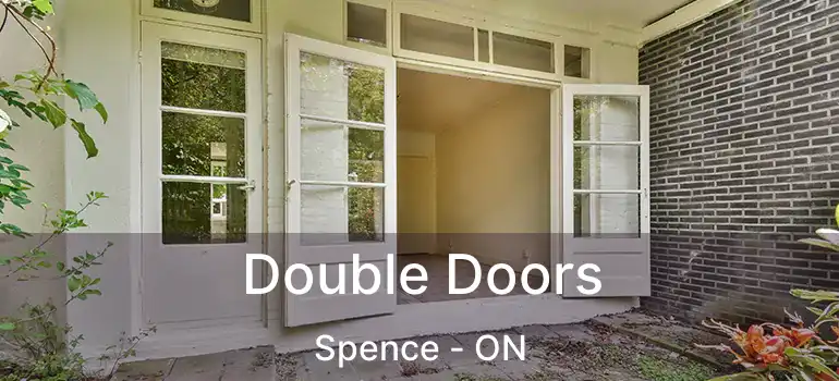  Double Doors Spence - ON