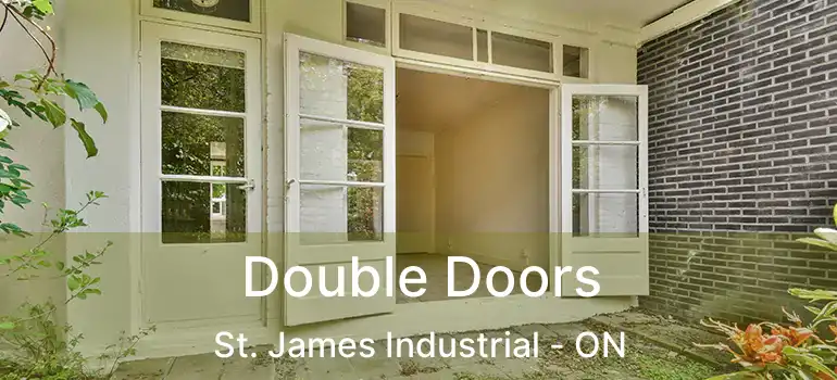  Double Doors St. James Industrial - ON