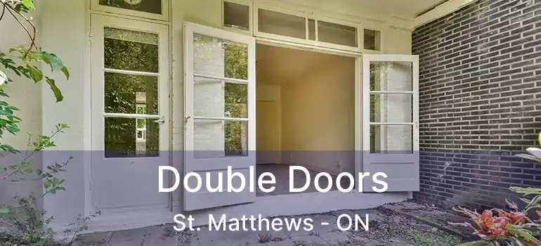  Double Doors St. Matthews - ON