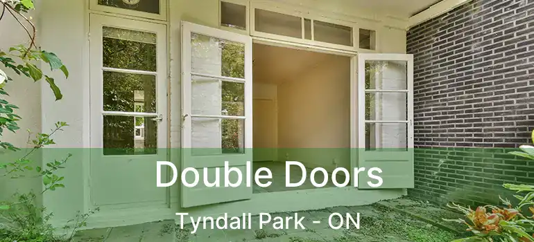  Double Doors Tyndall Park - ON