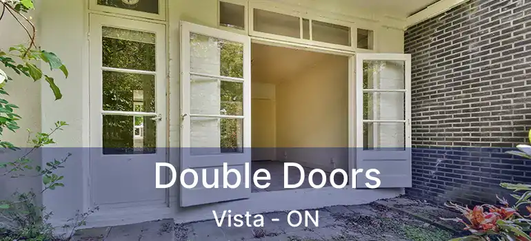  Double Doors Vista - ON
