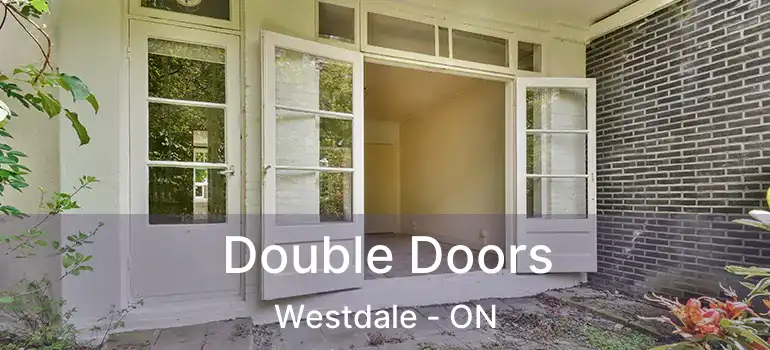  Double Doors Westdale - ON