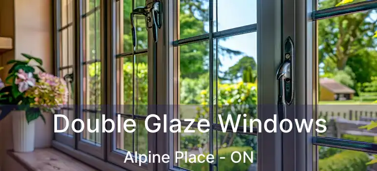  Double Glaze Windows Alpine Place - ON