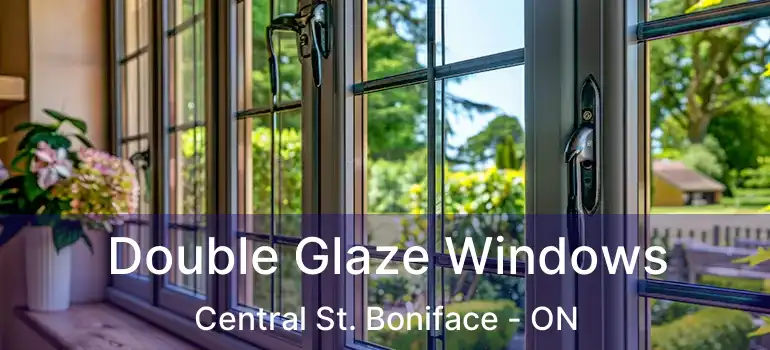  Double Glaze Windows Central St. Boniface - ON