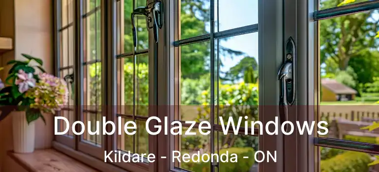  Double Glaze Windows Kildare - Redonda - ON