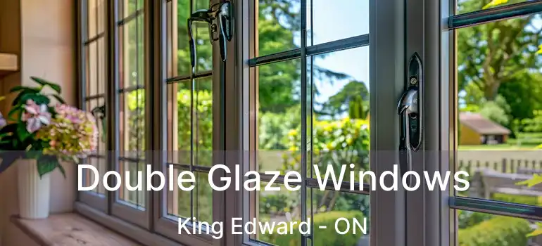  Double Glaze Windows King Edward - ON