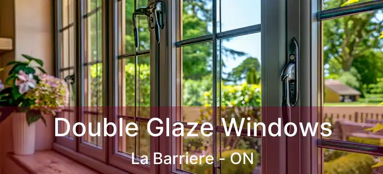  Double Glaze Windows La Barriere - ON