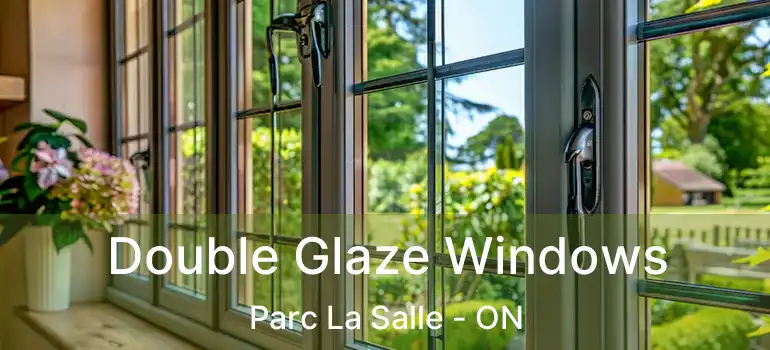 Double Glaze Windows Parc La Salle - ON