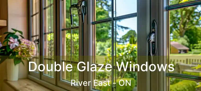  Double Glaze Windows River East - ON