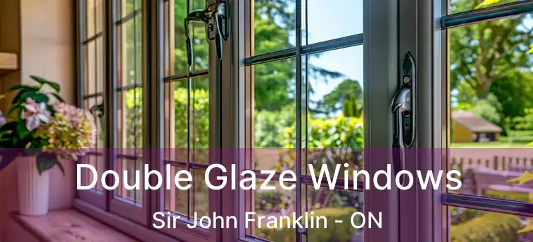  Double Glaze Windows Sir John Franklin - ON