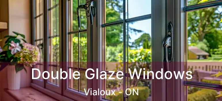  Double Glaze Windows Vialoux - ON