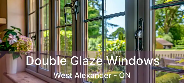  Double Glaze Windows West Alexander - ON