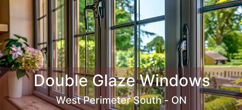  Double Glaze Windows West Perimeter South - ON