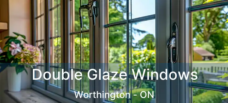  Double Glaze Windows Worthington - ON
