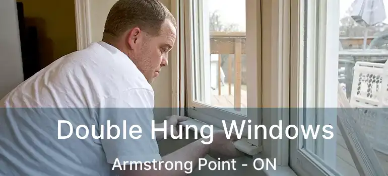  Double Hung Windows Armstrong Point - ON