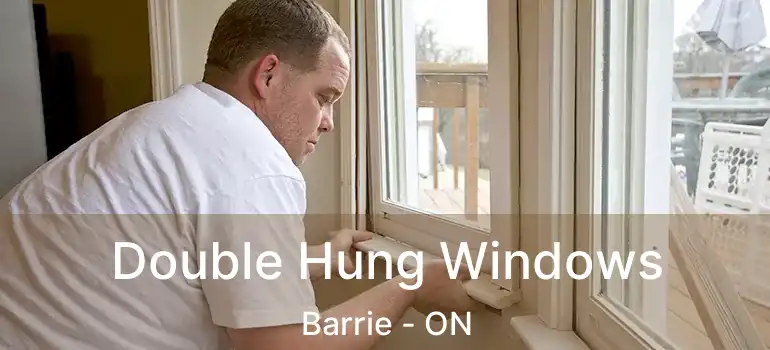  Double Hung Windows Barrie - ON