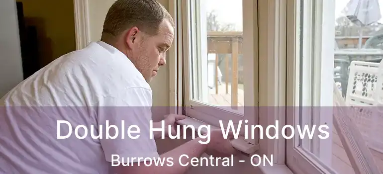  Double Hung Windows Burrows Central - ON