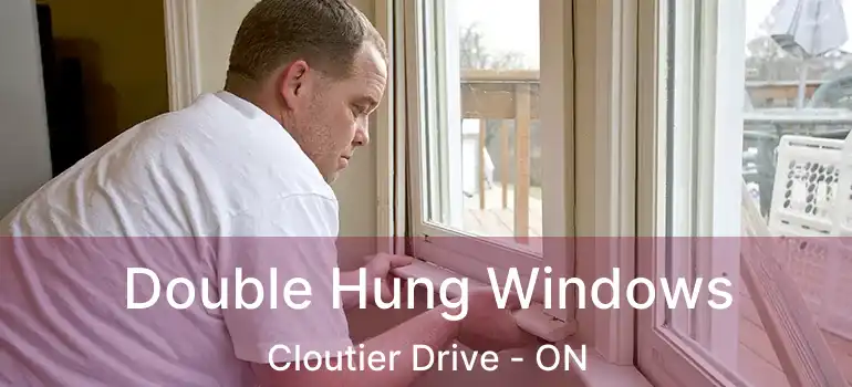 Double Hung Windows Cloutier Drive - ON