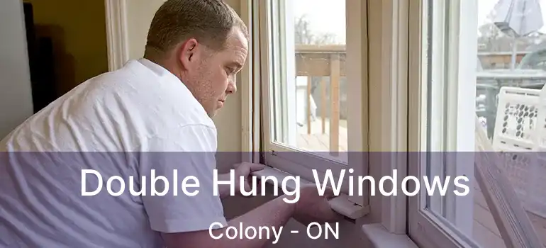  Double Hung Windows Colony - ON
