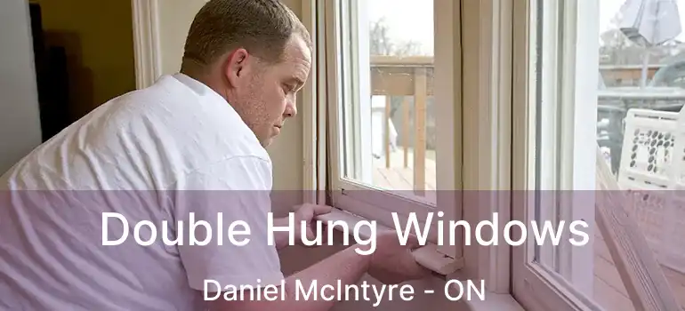  Double Hung Windows Daniel McIntyre - ON
