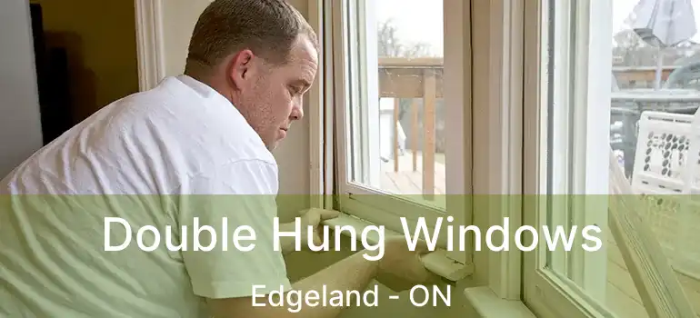  Double Hung Windows Edgeland - ON