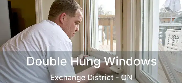  Double Hung Windows Exchange District - ON