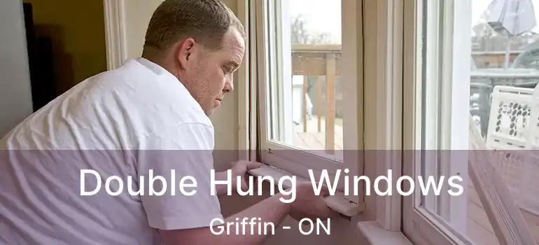  Double Hung Windows Griffin - ON