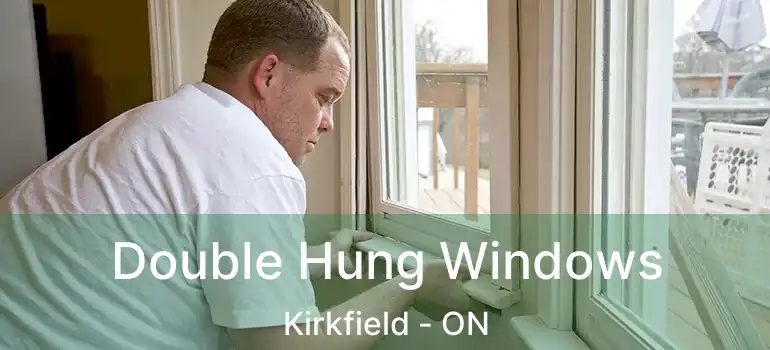  Double Hung Windows Kirkfield - ON