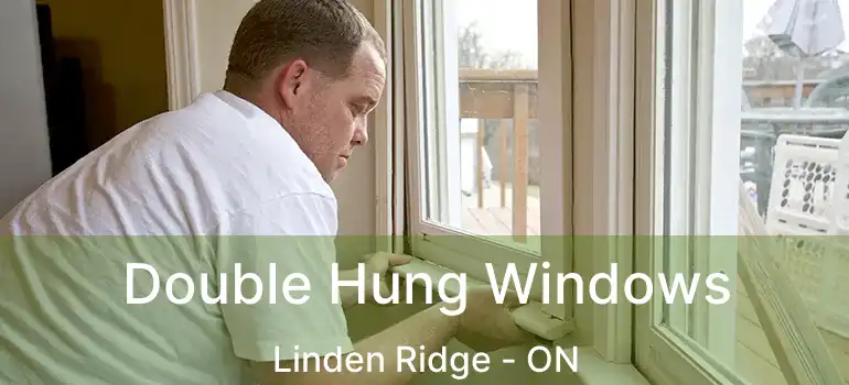  Double Hung Windows Linden Ridge - ON