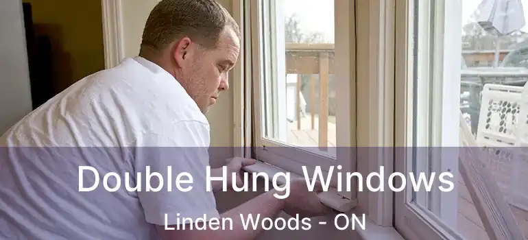  Double Hung Windows Linden Woods - ON