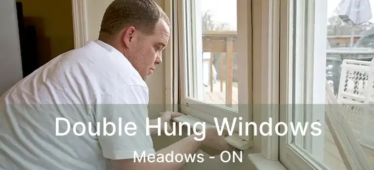  Double Hung Windows Meadows - ON