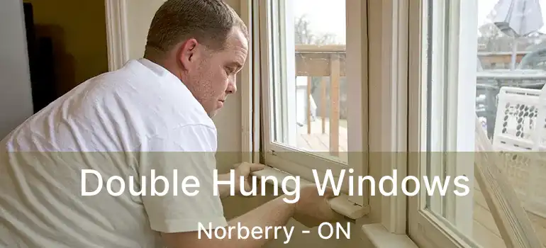  Double Hung Windows Norberry - ON