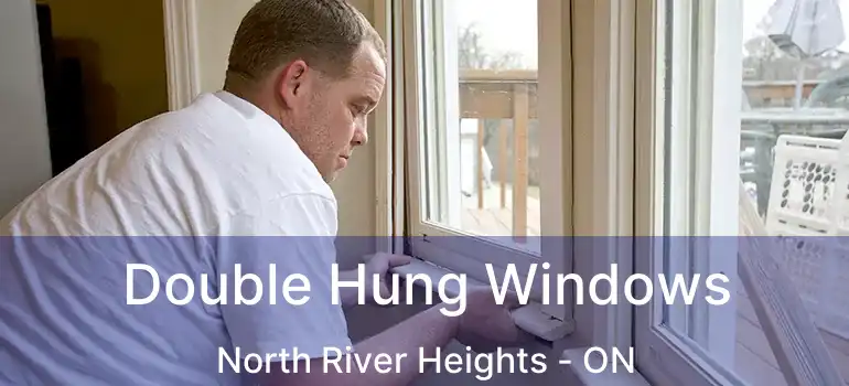  Double Hung Windows North River Heights - ON
