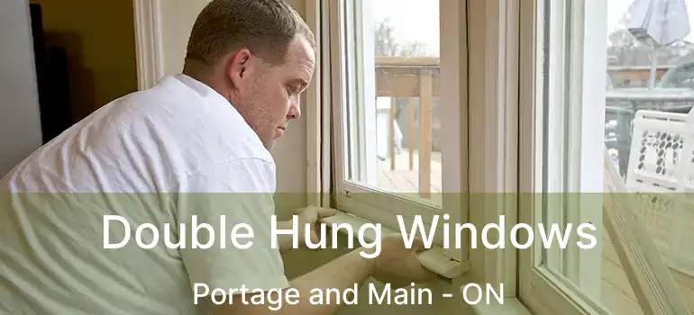  Double Hung Windows Portage and Main - ON