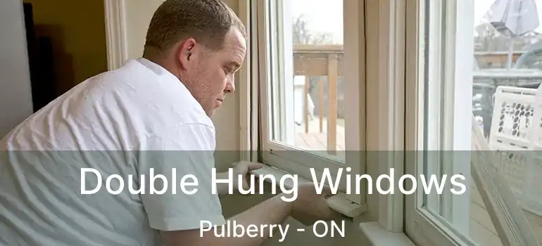  Double Hung Windows Pulberry - ON