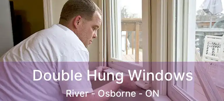  Double Hung Windows River - Osborne - ON
