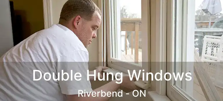  Double Hung Windows Riverbend - ON