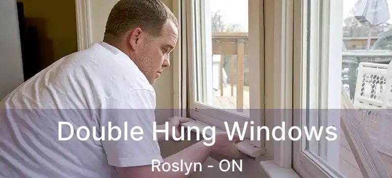  Double Hung Windows Roslyn - ON