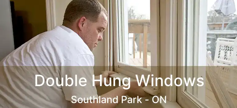  Double Hung Windows Southland Park - ON