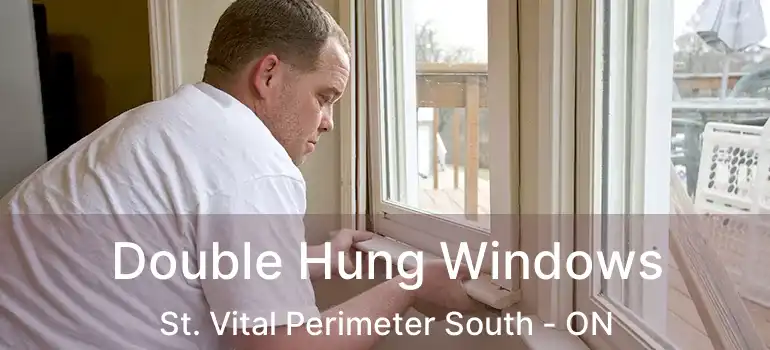  Double Hung Windows St. Vital Perimeter South - ON