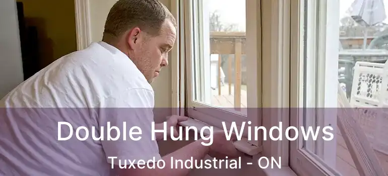  Double Hung Windows Tuxedo Industrial - ON