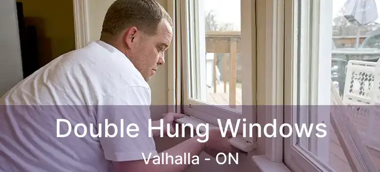  Double Hung Windows Valhalla - ON
