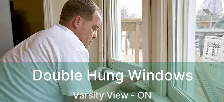  Double Hung Windows Varsity View - ON