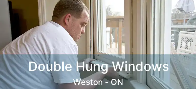  Double Hung Windows Weston - ON