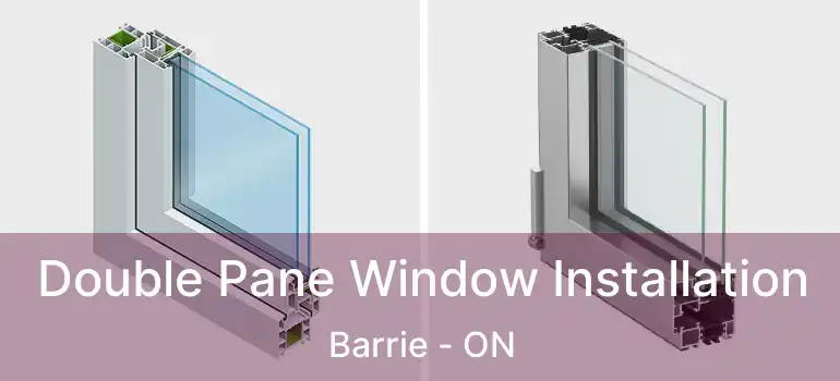  Double Pane Window Installation Barrie - ON