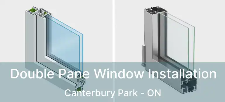  Double Pane Window Installation Canterbury Park - ON
